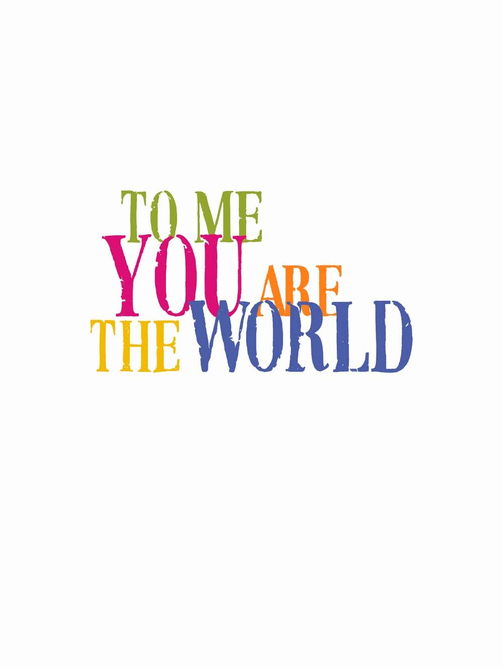 To Me You Are The World  4444-0065