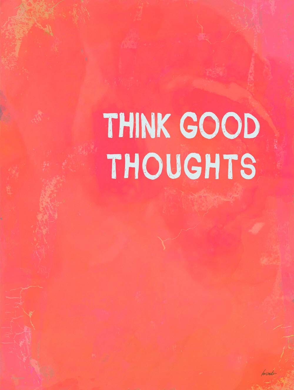 Think Good Thoughts  4444-0122