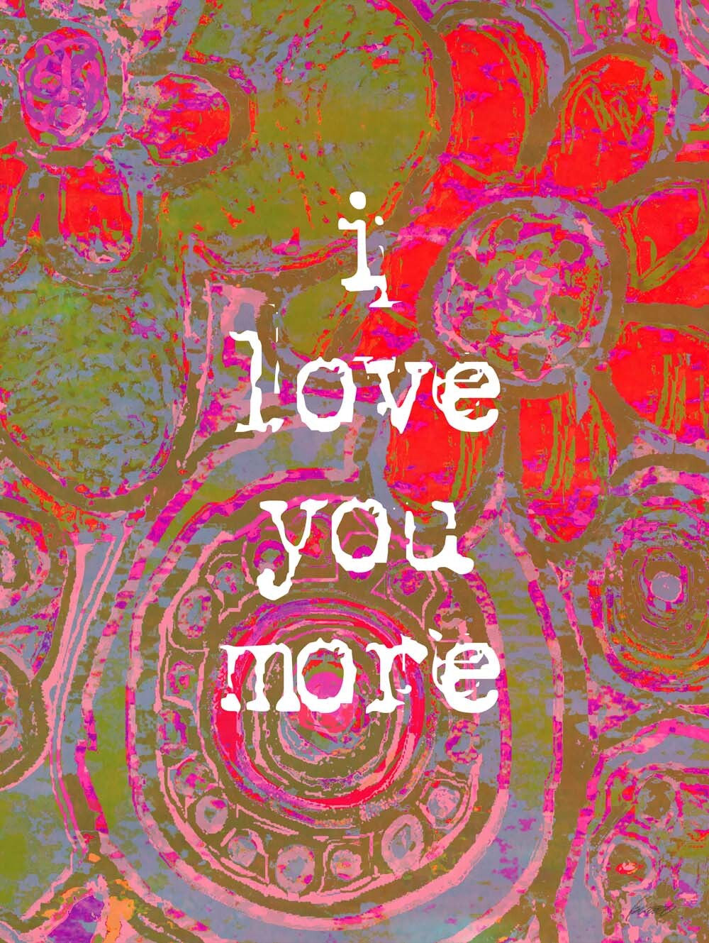 I Love You More  4444-0173