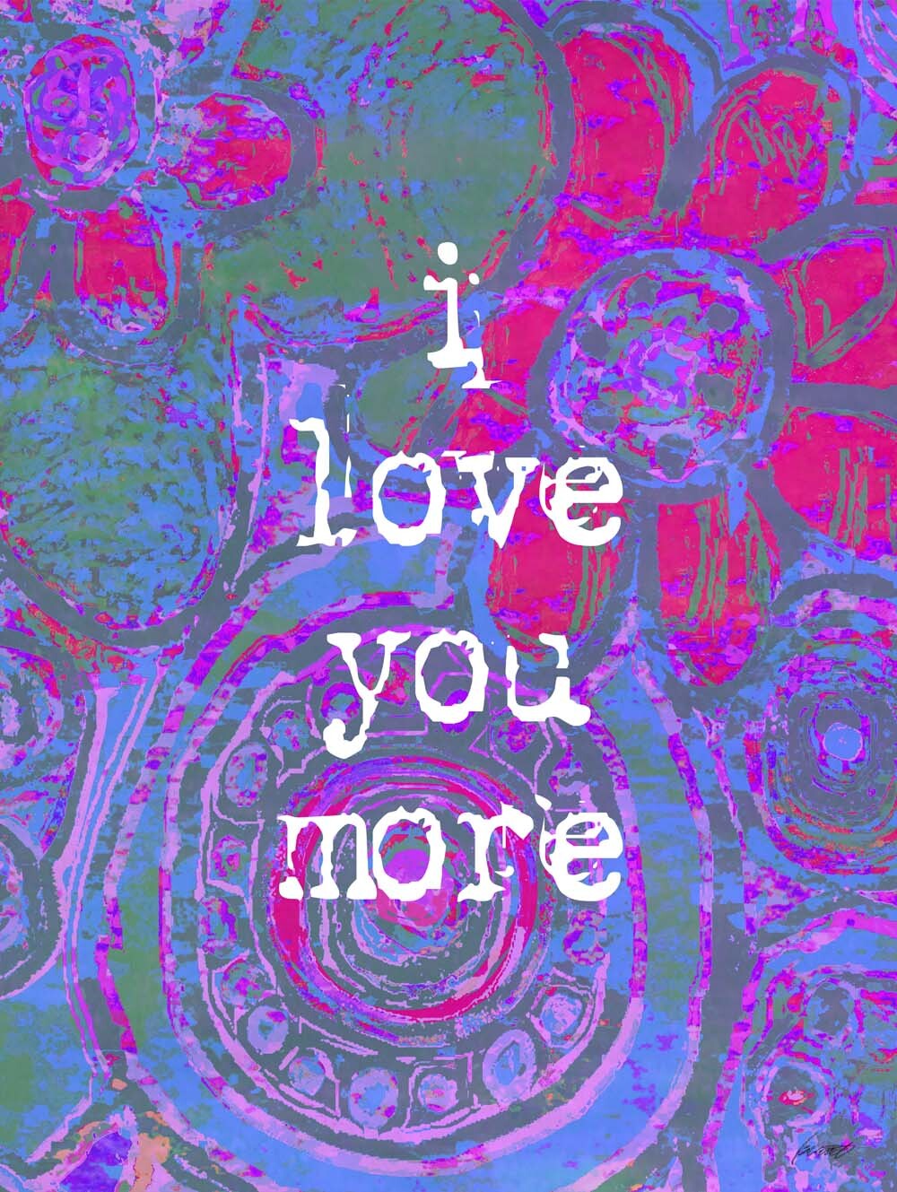 I Love You More  4444-0174