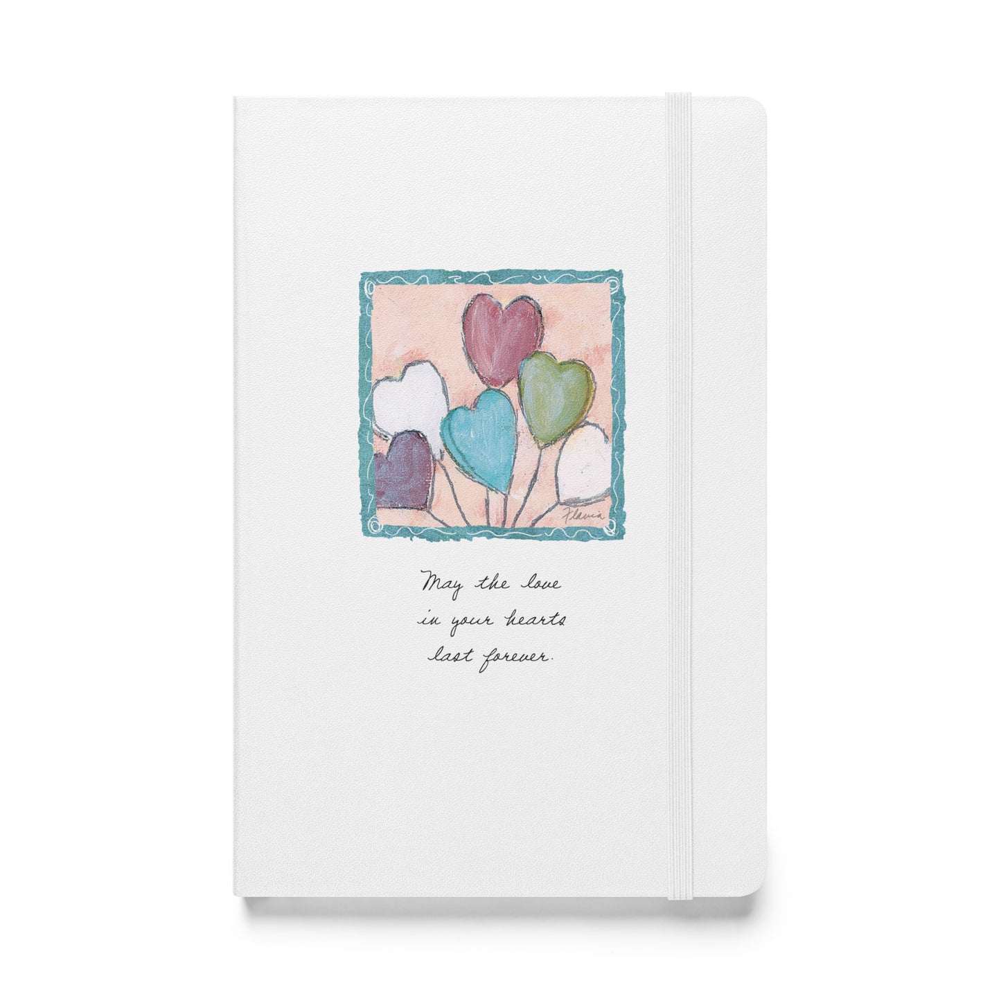 Flavia May The Love in your Heart Last Forever Hardcover bound Journal